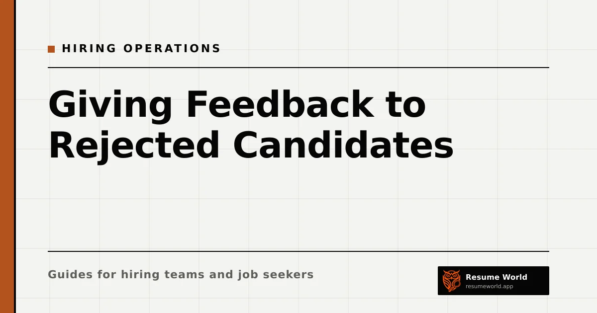 Giving Feedback to Rejected Candidates: What to Say and What to Avoid — Resume World