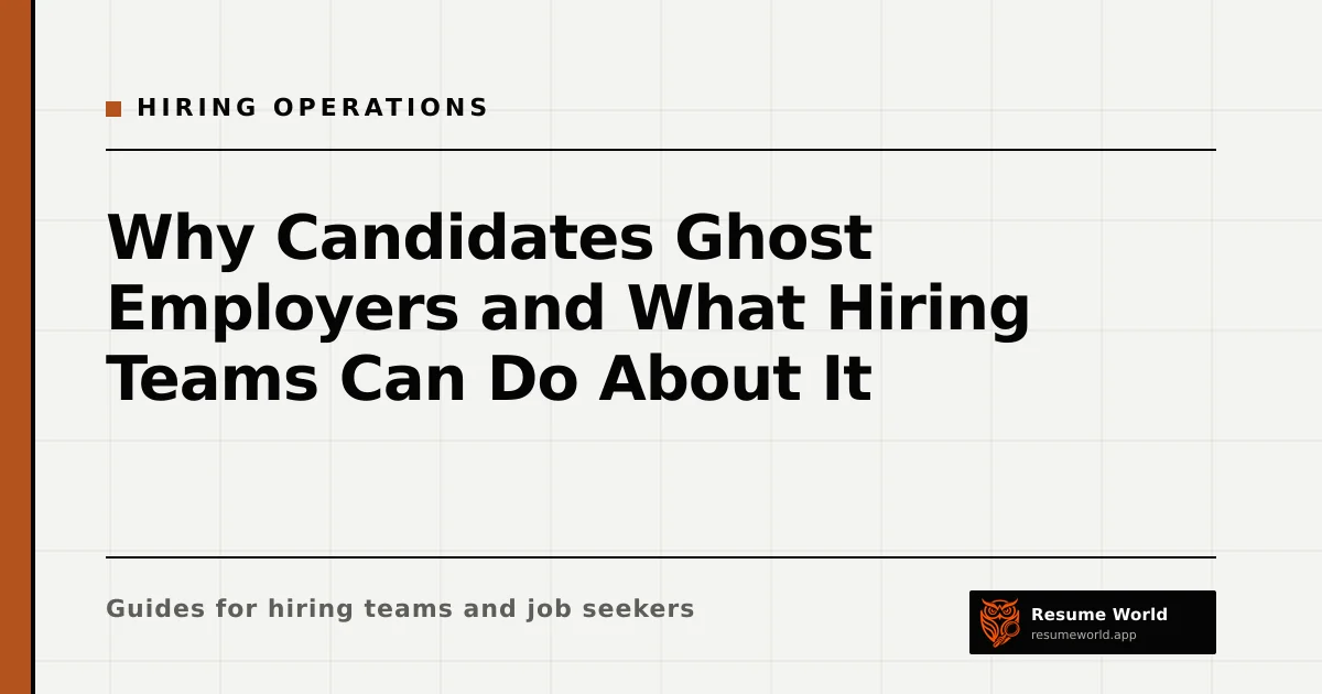 Why Candidates Ghost Employers and What Hiring Teams Can Do About It — Resume World