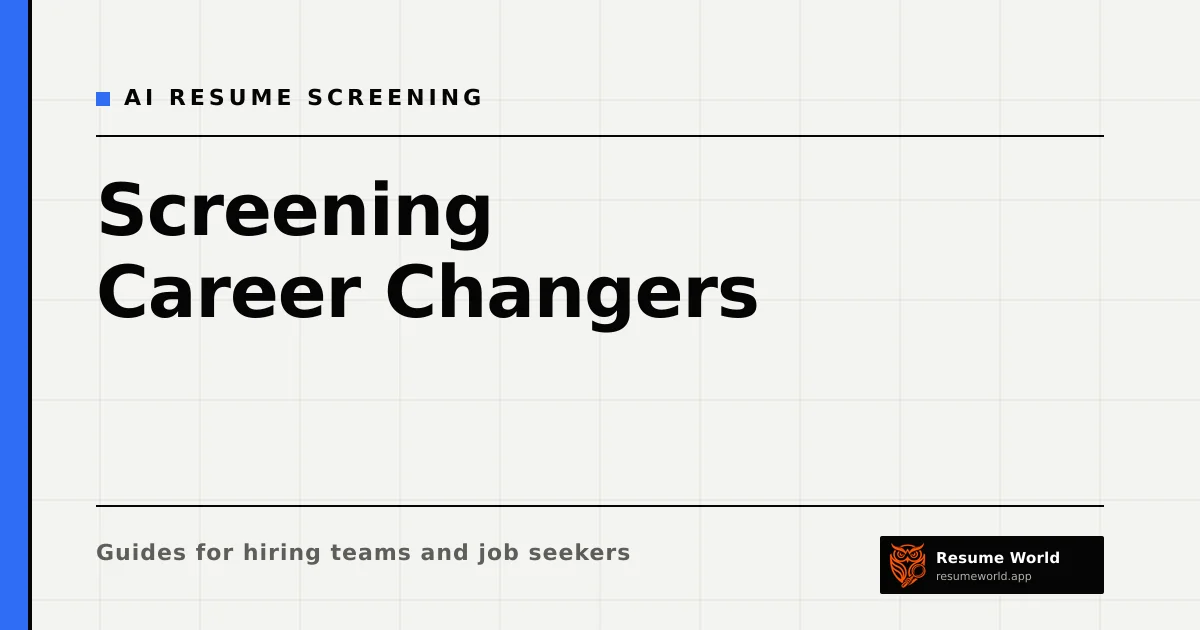 Screening Career Changers: How to Read Transferable Skills — Resume World