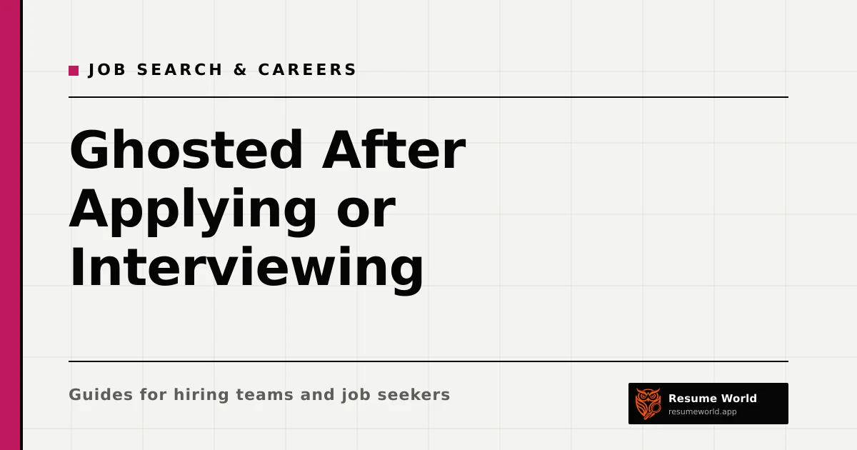 Ghosted After Applying or Interviewing: Why It Happens and What to Do — Resume World