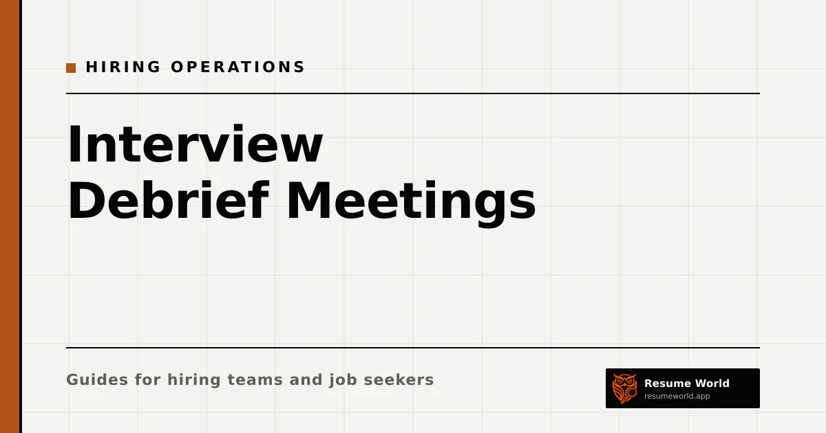 Interview Debrief Meetings: How to Reach a Decision Without Groupthink — Resume World