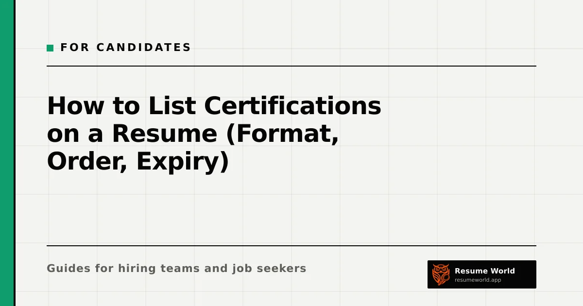 How to List Certifications on a Resume (Format, Order, Expiry) — Resume World