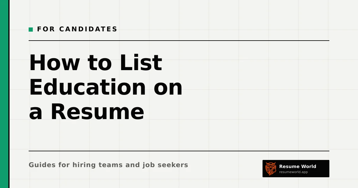 How to List Education on a Resume: Format, Order and Examples — Resume World