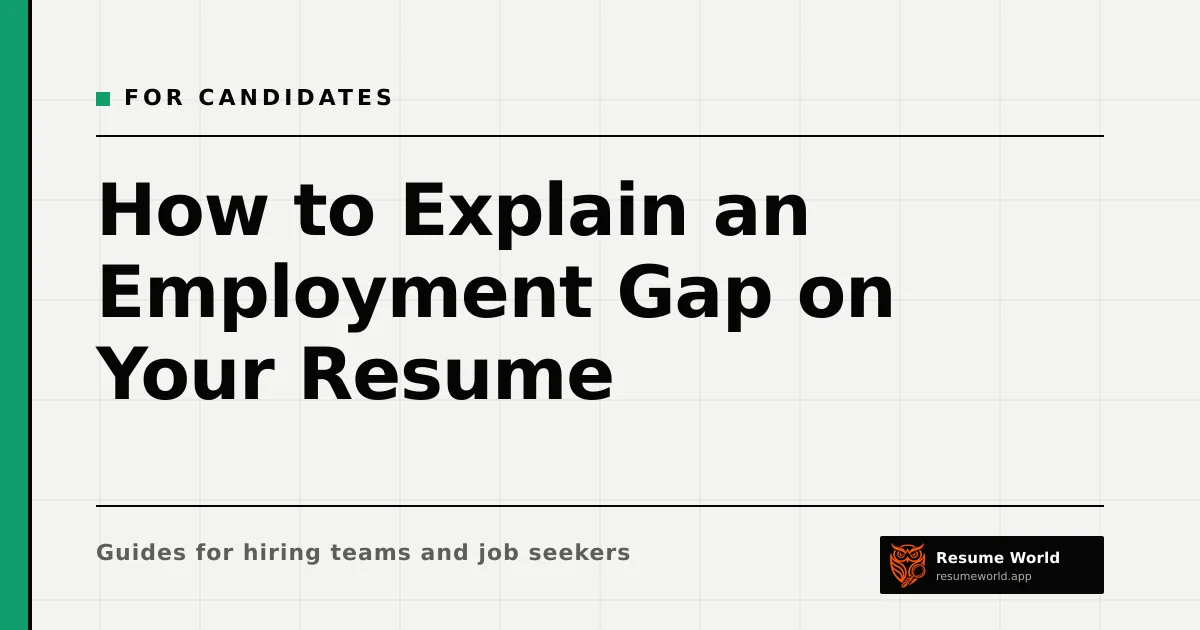 How to Explain an Employment Gap on Your Resume — Resume World