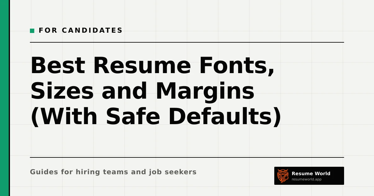 Best Resume Fonts, Sizes and Margins (With Safe Defaults) — Resume World