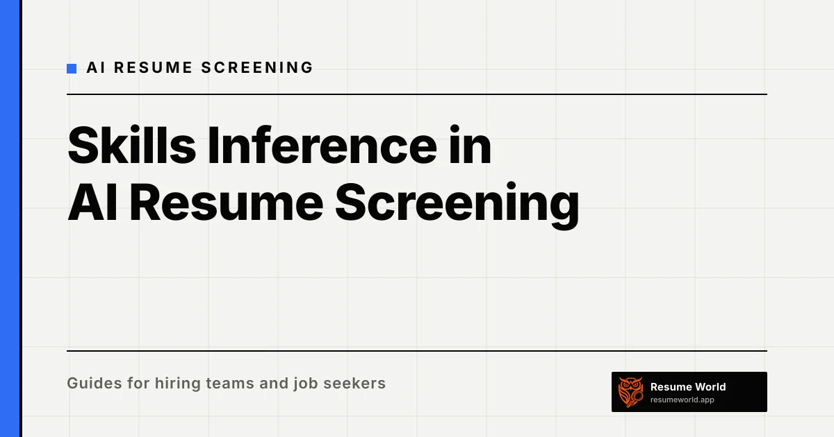 Skills Inference in AI Resume Screening: What Gets Credited, What Doesn't, and How to Audit It — Resume World
