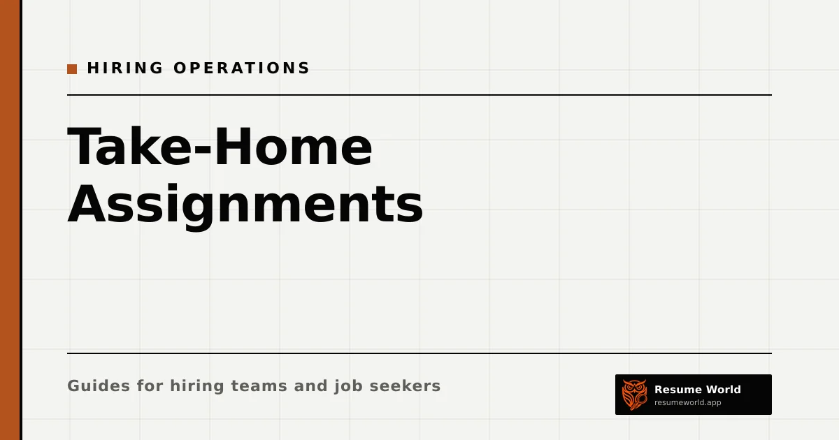 Take-Home Assignments: How to Design Them Fairly and Score Them — Resume World